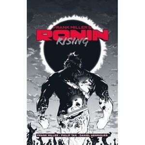 Frank Miller's Ronin Rising Manga Edition -- Frank Miller